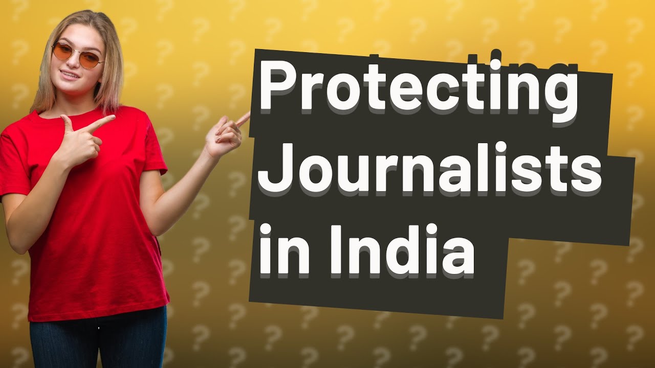 How Does Press Freedom In India Impact Journalists Safety YouTube How Does Press Freedom In India Impact Journalists Safety YouTube