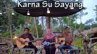 Near - Karna Su Sayang ft Dian Sorowea Cover by Ferachocolatos ft. Gilang & Bala