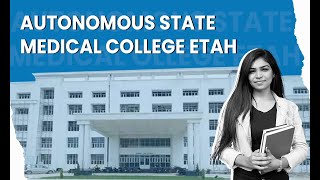 Autonomous State Medical College Etah | Campus Tour | Hostel | Fees | NEET 2024
