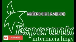 ESPERANTO MUSIC * REĜINO DE LA NOKTO
