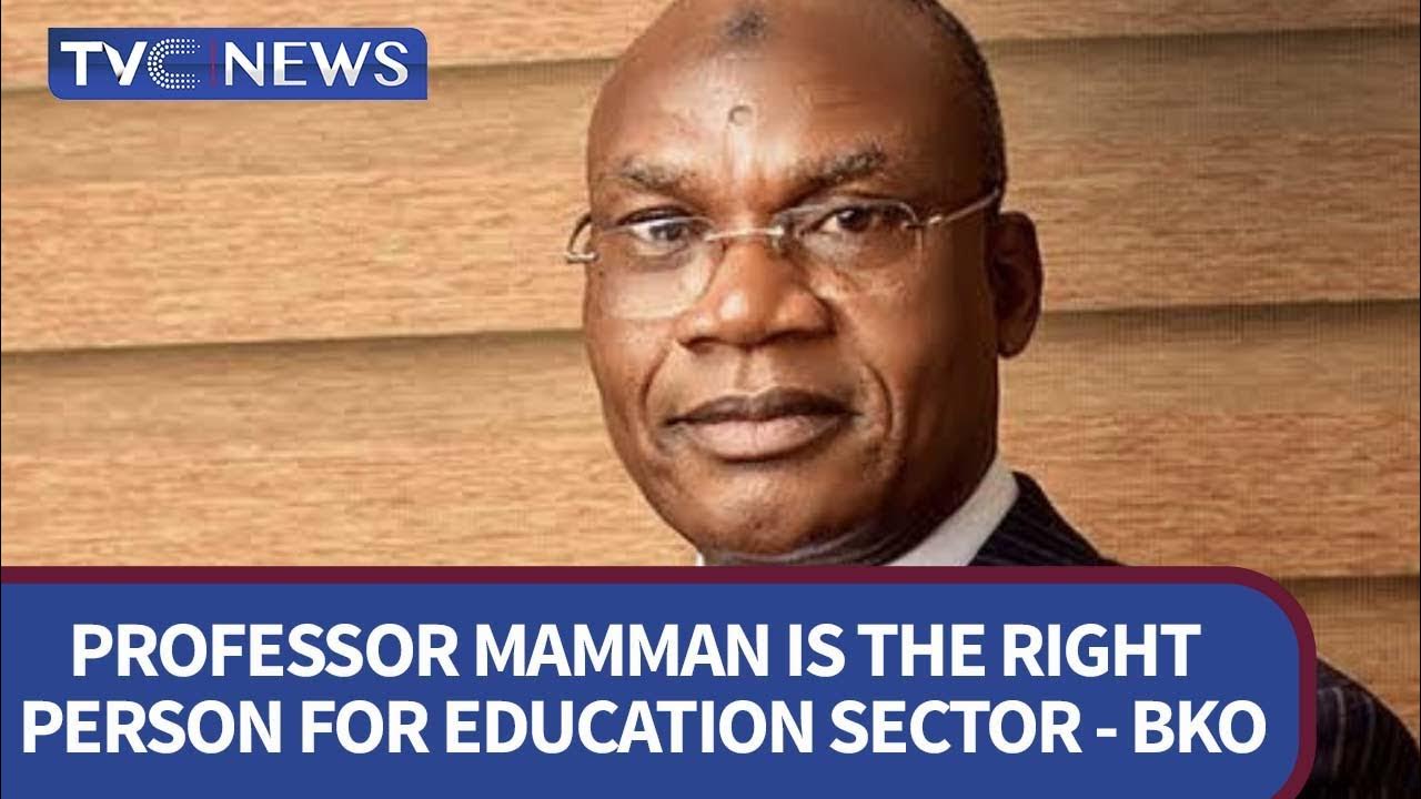 Professor Mamman Is The Right Person For Education Sector – BKO