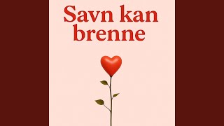 Savn kan brenne, men håp kan gro