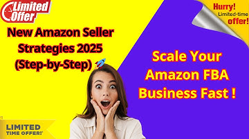 New Amazon Seller Strategies 2025 (Step-by-Step) 🚀 | Scale Your Amazon FBA Business Fast!