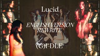 Lucid - (G)I-DLE | English Version Rewrite | ivephorical