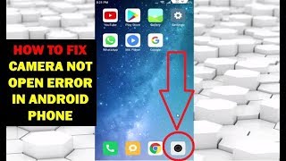 How to Fix Camera Not Open Error In Android Phone screenshot 4
