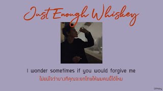 [THAISUB] Nightshift  - Just Enough Whiskey