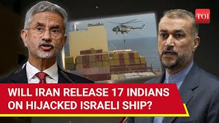 Iran Allows Indian Officials To Meet 17 Indians On Seized Israeli Ship; Jaishankar Diplomacy Wins