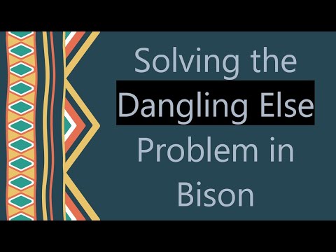 Solving the Dangling Else Problem in Bison