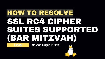 How to resolve SSL RC4 Cipher Suites Supported Bar Mitzvah (Linux)