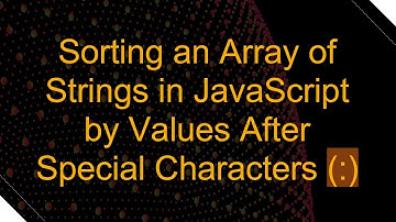 Sorting an Array of Strings in JavaScript by Values After Special Characters (:)