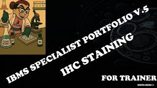 IBMS SPECIALIST PORTFOLIO V5 - IHC TECHNIQUES (for trainer)