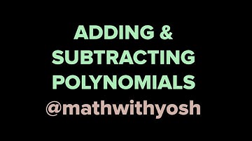 adding and subtracting polynomials