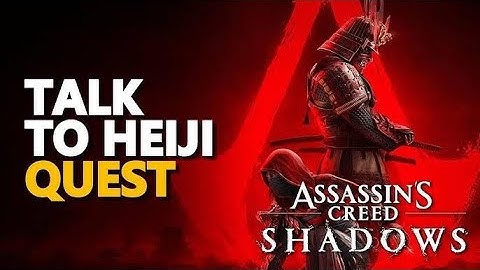 Talk To Heiji Location (Way of The Blacksmith) Quest Assassin