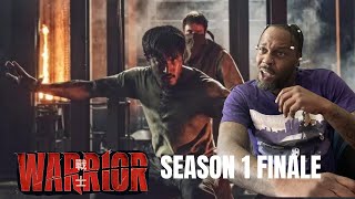 WARRIOR S1 X 10 SEASON FINALE | If You’re Going to Bow, Bow Low | Ah Sahm meets Mr. Leary !