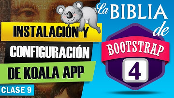 Curso de Bootstrap 4 - #09 Trabajando con Koala App