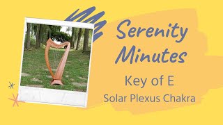 Serenity Minutes 33 - Key of E [Harp Mindfulness Minute]
