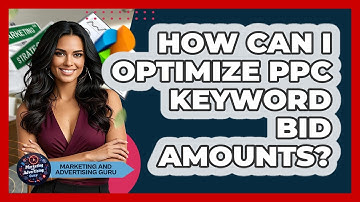 How Can I Optimize PPC Keyword Bid Amounts? - Marketing and Advertising Guru
