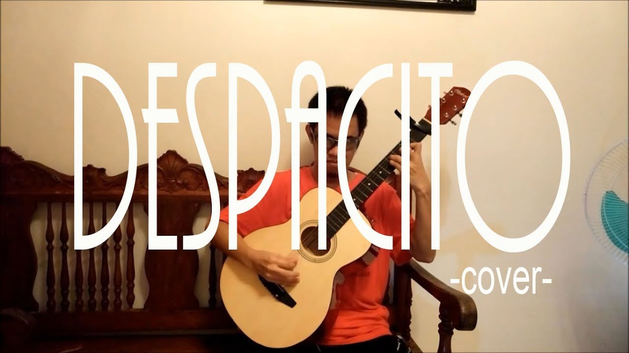 DESPACITO - Luis Fonsi,Daddy Yankee ft. Justin Bieber - Fingerstyle Guitar ( COVER ) by Ryan Agoot