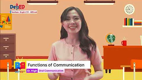 SHS Oral Communication Q1 Ep5: Functions of Communication