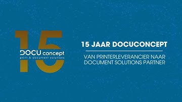 Onze jubileum video; DOCUconcept 15 jaar! 🎉