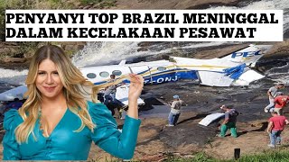 Penyanyi Top Brazil Marilla Mendonca Tewas Dalam Kecelakaan Pesawat