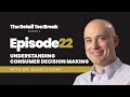 EPISODE 22 Understanding consumer decision making
