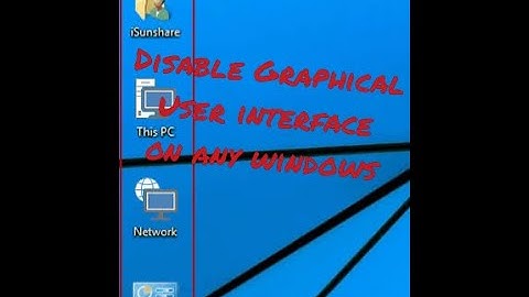 How to disable Graphical User Interface (GUI) on your windows (Switch to command line interface)