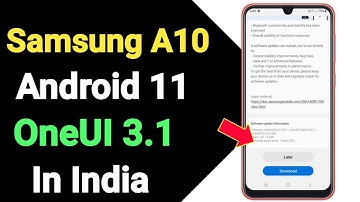 Samsung A10 Android 11 OneUI 3.1 Update In India 🔥🔥🔥