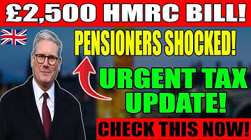 Over-65s Alert: The Truth Behind HMRC’s New £2,500 Tax Bills After November