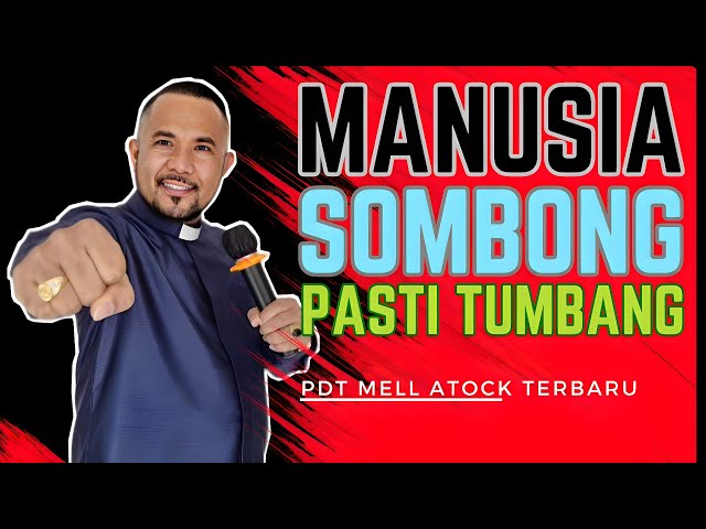 Pdt Mell Atock terbaru : MANUSIA S0MB0NG PASTI TUMB4NG!!! TEG4S NO KOMPROMI! class=