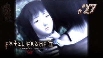 Fatal Frame II: Crimson Butterfly #27 | PlayStation 2 | Final Boss + Normal Ending
