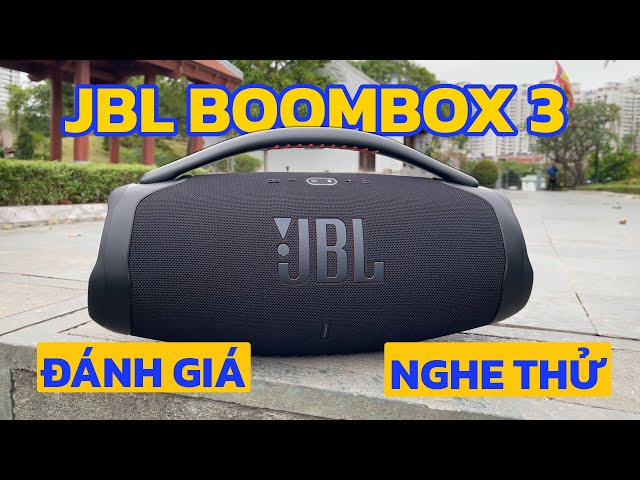 Đánh giá và nghe thử loa bluetooth JBL Boombox 3