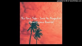 The Four Tops - Loco In Acapulco (PanoSigma Rework)