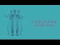Myth-Busting Mindfulness