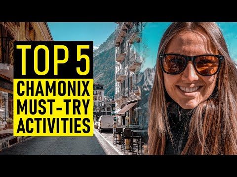 CHAMONIX: The Most AMAZING things to do here!