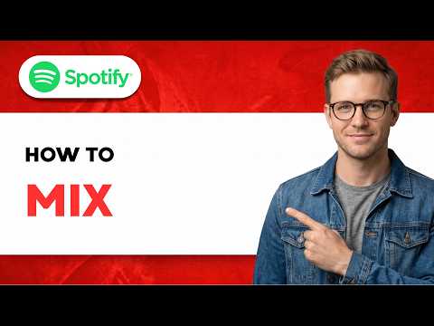 How to Mix in Spotify [2026 Full Guide]