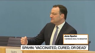 German Health Minister: Vaccinated, Cured or Dead