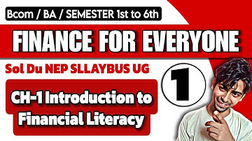 Bcom(P/H) CH-1 Introduction to Financial Literacy |Sem 1st/2nd |Finance For Everyone SEC|Sol Du NEP