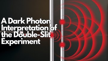 A Dark Photon Interpretation of the Double-Slit Experiment #darkphoton