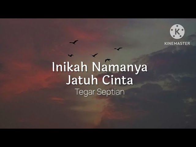 Inikah Namanya Jatuh Cinta - Tegar Septian (lirik) class=