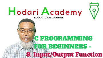 C Programming for Beginners -  8. InputOutput Statement
