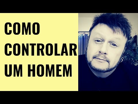 Vídeo: Como Controlar Um Cara