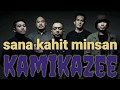 Sana kahit minsan - KAMIKAZEE cover (  lyrics )