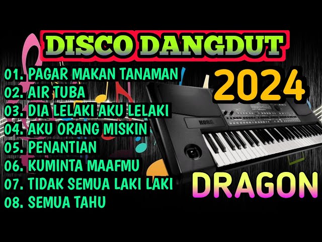 DISCO DANGDUT DRAGON 2024 FULL ALBUM DANGDUT PILIHAN TERBAIK TERPOPULER class=