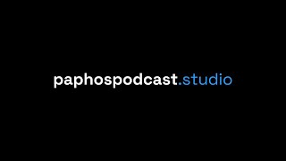 paphospodcast.studio - Intro reel