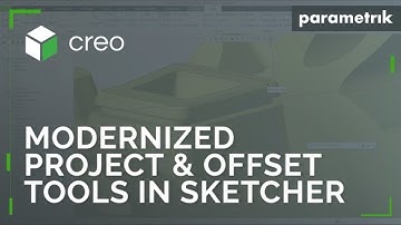 Broadened Support for Modernized Project and Offset Tools in Sketcher