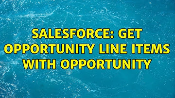 Salesforce: Get Opportunity Line Items with Opportunity (3 Solutions!!)