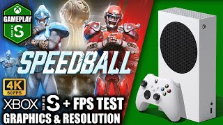 Speedball - Xbox Series S Gameplay + FPS Test