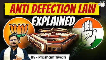 What is Anti Defection Law ? Explained | Indian Constitution | StudyIQ IAS