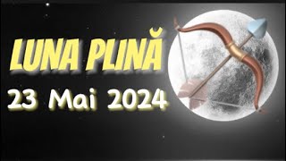 🌕 LUNA PLINA ♐️ SAGETATOR 💫 23 Mai 2024 ✨ Venus conjunct Jupiter pe Taur o data la 12 ani 🥰